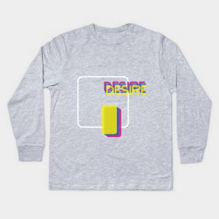 Desire Kids Long Sleeve T-Shirt